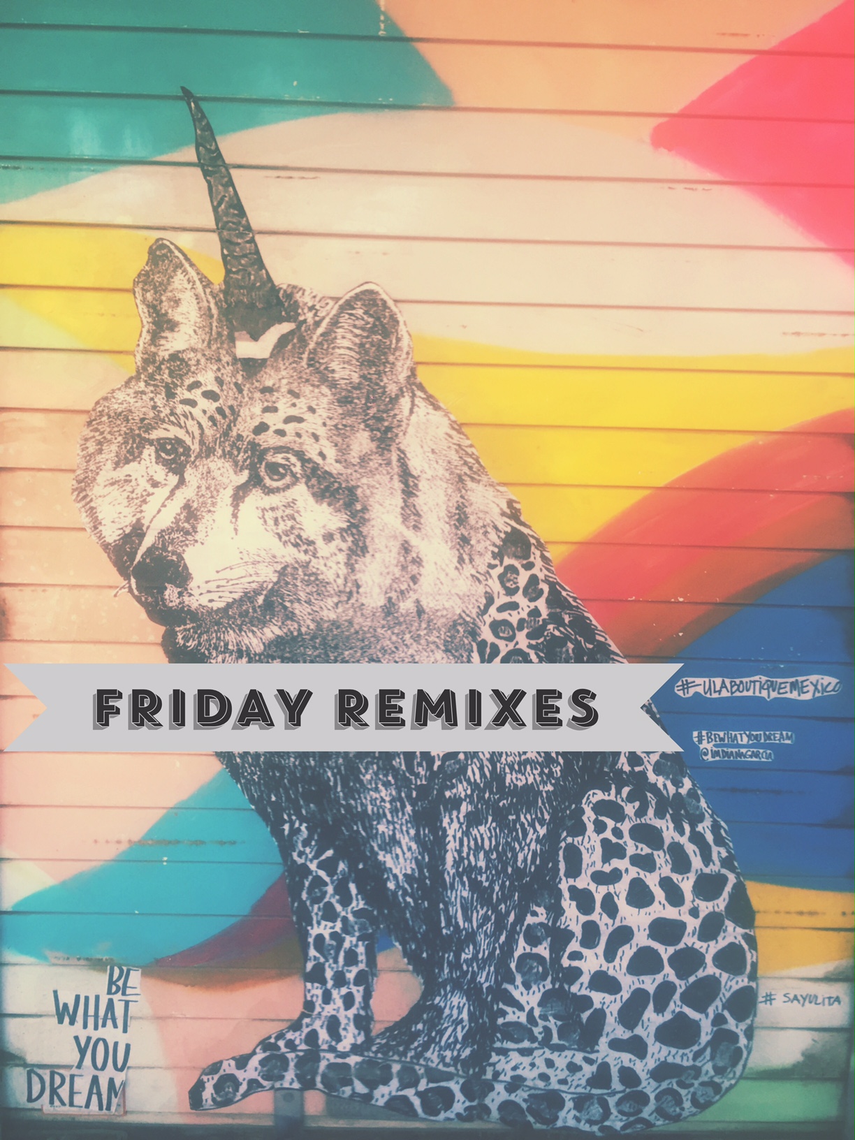 Friday Remixes